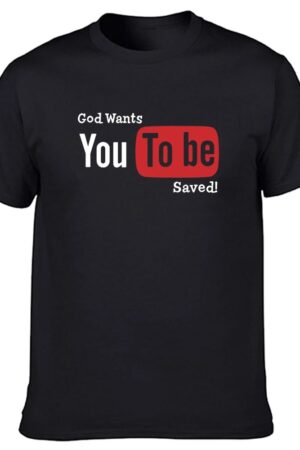 Poleras Cristianas "God wants  YouTube Saved"