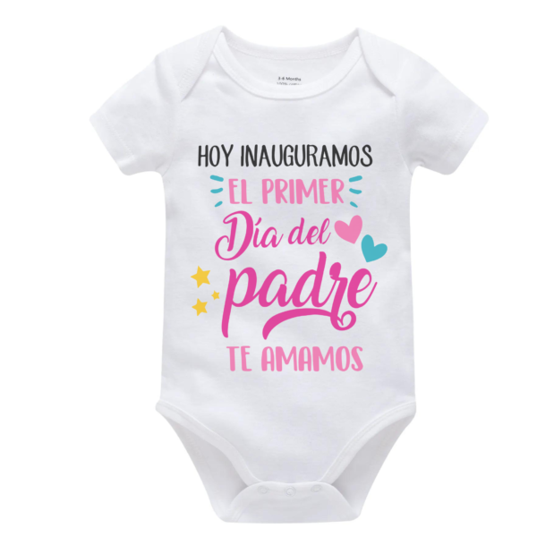 Body Bebé Hoy Inauguramos El Primer Dia Del Padre - Imagen 4