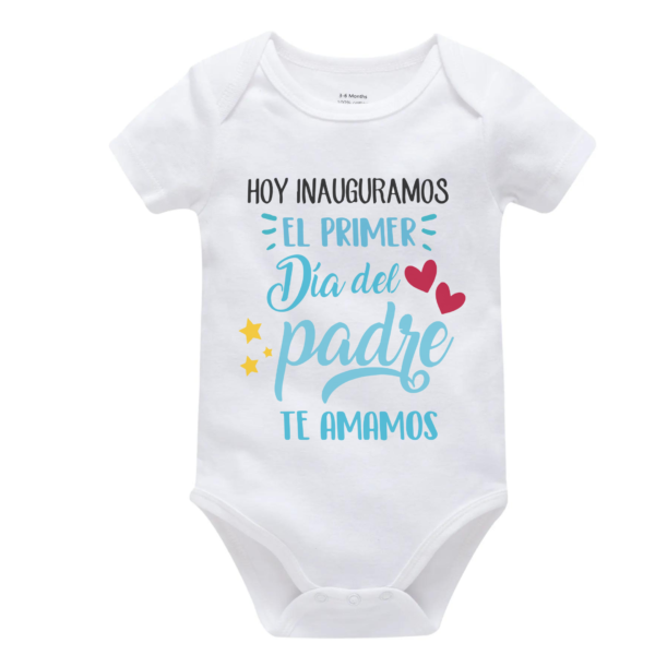 Body Bebé Hoy Inauguramos El Primer Dia Del Padre - Imagen 3